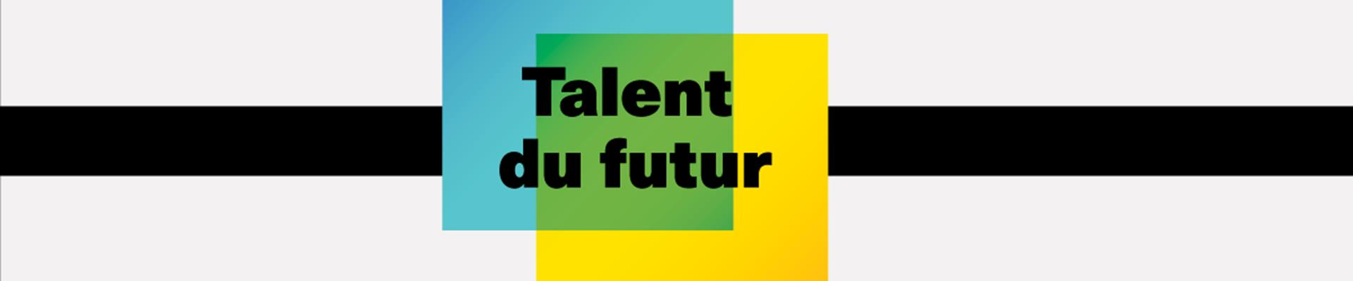 Talent du futur